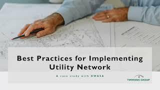 Timmons Group vendor   Best Practices for Implementing Utility Network