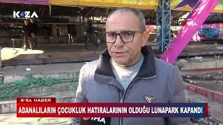 ADANALILARIN ÇOCUKLUK HATIRALARININ OLDUĞU LUNAPARK KAPANDI