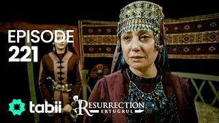 Resurrection: Ertuğrul | Episode 221