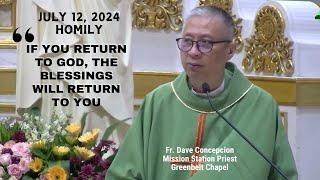 IF YOU RETURN TO GOD, THE BLESSINGS WILL RETURN TO YOU - Homily by Fr. Dave Concepcion