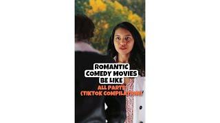 Romantic comedy movies be like:  (All parts- Laframbuesaa Tiktok compilation)