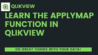 Learn the Qlikview ApplyMap Function
