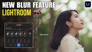 New Update! Lightroom Ai Lens Blur Feature || How to Blur Background Like DSLR in Lightroom Mobile