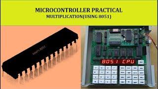 MICROCONTROLLER PRACTICAL ||8 BIT MULTIPLICATION USING 8051