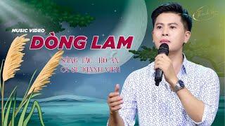 Dòng Lam - Thành Viên | ST: Hồ An  Ngược Dòng Lam Về Bến Sông Quê