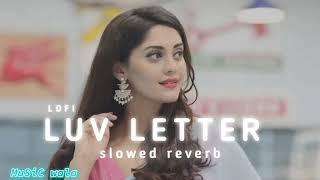 Luv Letter [ Sloved & Reverb ] #song #slowed reverb #hindisong #trending #viralsong  #music 