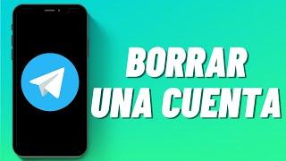 Cómo borrar una cuenta de Telegram