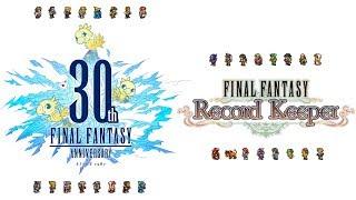 Final Fantasy 30th Anniversary Medley ３０周年記念メドレー (FFRK Arrange)