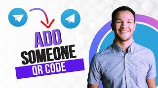 How to Add Someone on Telegram with QR Code (Best Method)