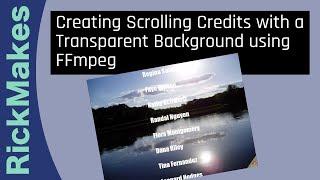 Creating Scrolling Credits with a Transparent Background using FFmpeg
