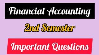 Important Questions/2nd sem Bcom Financial Accounting