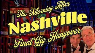 The Morning After: My Nashville Gig Hangover & Future Plans Revealed! 