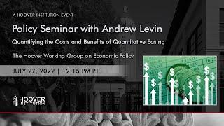 Policy Seminar with Andrew Levin: Quantifying the Cost and Benefits of Quantitative Easing