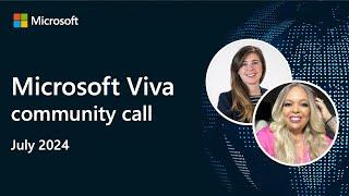 Microsoft Viva community call - July 2024