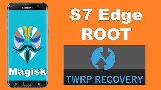 Galaxy S7 Edge ROOT - TWRP - Magisk - 2020 (with Download Links)