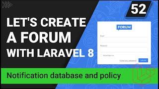 Create a forum with Laravel 8 | Create Notification database and Notification Policy  | Part 52