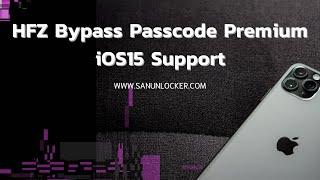 HFZ Passcode Premium iCloud Bypass iOS15 Devices No Jailbreak