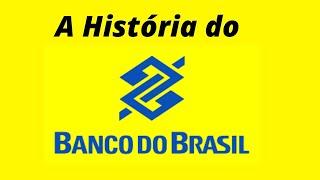 A História do Banco do Brasil - O banco mais antigo do país #BBAS3