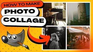 How to Make a Simple PHOTO COLLAGE in GIMP
