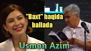 Usmon Azim | Baxt haqida ballada