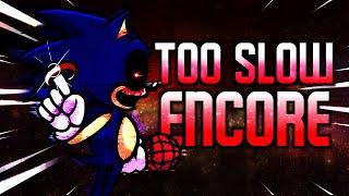 Too Slow (Encore) [ft. MarStarBro] - Friday Night Funkin': Vs. Sonic.exe