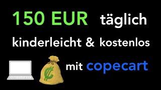 So geht Affiliate Marketing 2023 mit CopeCart, 150EUR am Tag kinderleicht und  kostenlos!