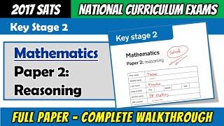 2017 KS2 Maths SATS - Paper 2 Reasoning - Full Paper Complete Walkthrough