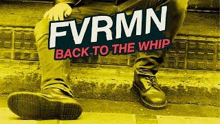 FVRMN - Back To The Whip (official music video)