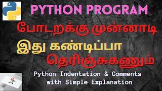 Basic Structure of Python Program | Indentation & Comments in Python in Tamil-Python Series Part 4