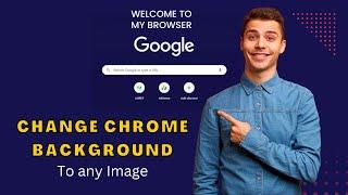 How to Change Google Chrome Background on PC & laptop | Use any Image