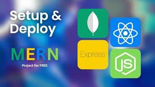 How To Setup & Deploy Your MERN Stack Project for FREE
