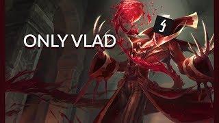 League of Legends | Only Vlad