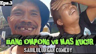 BANG OMPONG vs MAS KUCIR || PURA PURA KAYA