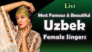 List , Most Beautiful and Famous Uzbek Female Singers