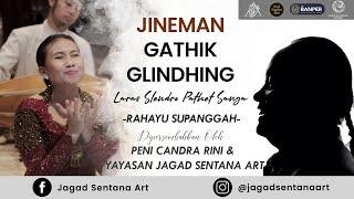 Jineman GATHIK GLINDHING, Laras Slendro, Pathet Sanga (RAHAYU SUPANGGAH)