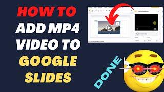 How to Add MP4 Video to Google Slides