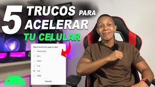 ¿Celular ANDROID LENTO? 5 Trucos para ACELERARLO