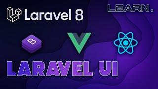 LARAVEL 8 Auth with Bootstrap, VUE and React UI  | LEARN.