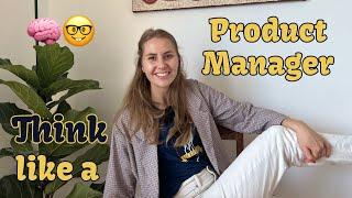 Think Like a Product Manager in 30 Minutes