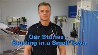 Our Stories - Starting in a Small Town - Becoming a Paramedic