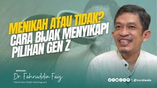 #QnA Menikah atau Tidak? Cara Bijak Menyikapi Pilihan Gen Z ~ Dr. Fahruddin Faiz