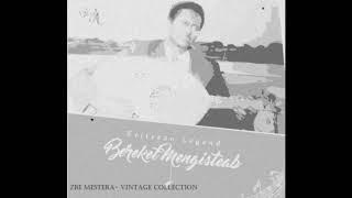 Bereket Mengisteab Zbe Mestera ዝበ መስተራ - Old Version Eritrean Music Audio Video