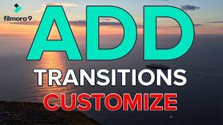 How To Add and Edit Transitions in Filmora 9 Tutorial 2020 | Customize Transition