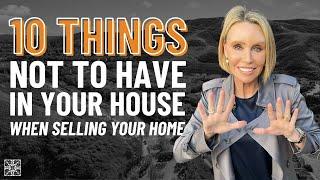 10 Things NOT TO HAVE in your house when Selling! Audra Lambert 2024