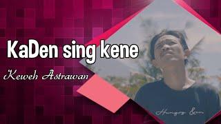 KADEN SING KENE - Vocal: Keweh Astrawan - 4K Video (Putu Bejo Official)