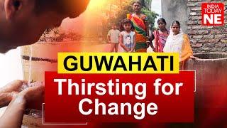 Guwahati: Thirsting for Change