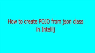 How to create POJO from json class in Intellij