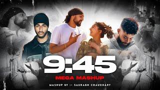 9:45 - Mega Mashup | Prabh Singh X AP Dhillon X Sukha | Latest Punjabi Song 2024 | Saurabh Chaudhary