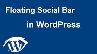 How to insert a Floating Social Bar at posts or everywhere in WordPress (2017)