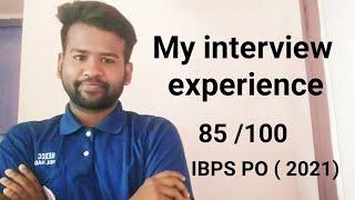 My interview experience | IBPS Po ( 2021) | How I scored 85/100